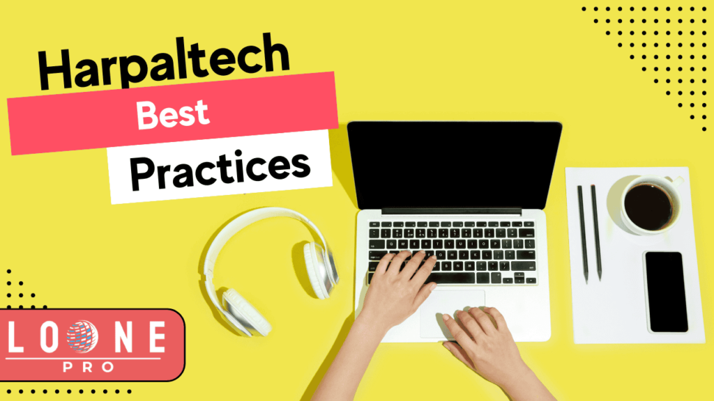 Harpaltech Best Practices